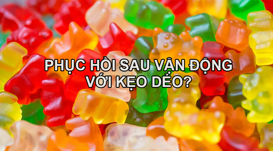 Khi kẹo dẻo trở thành món dinh dưỡng phục hồi sau vận động