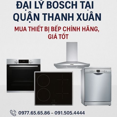 Đại Lý Bosch Chính Hãng Tại Quận Thanh Xuân