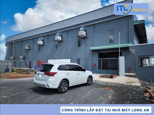 LẮP ĐẶT CAMERA - WIFI - MẠNG LAN CHUYÊN DỤNG CHO NHÀ XƯỞNG TẠI ĐỨC HÒA - LONG AN