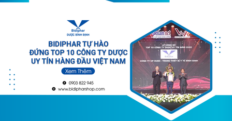 Bidiphar Tự Hào Đứng Top 10 Công Ty Dược Uy Tín Hàng Đầu Việt Nam
