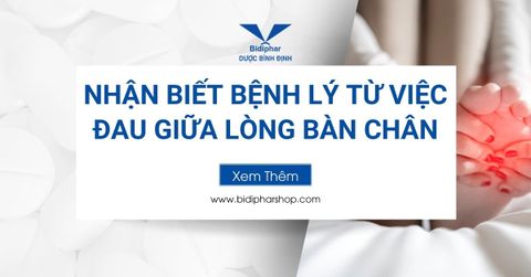 Nhận Biết Bệnh Lý Từ Việc Đau Giữa Lòng Bàn Chân