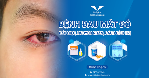 Bệnh Đau Mắt Đỏ - Dấu Hiệu, Nguyên Nhân, Cách Điều Trị