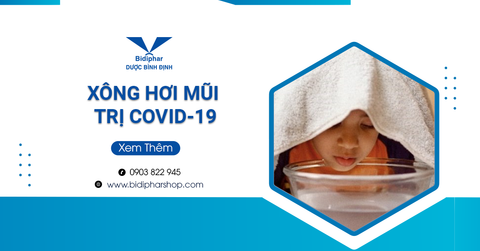 Xông Hơi Mũi Trị Covid-19: Tác Dụng Và Các Lưu Ý Khi Xông