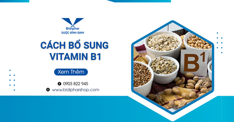 Tác Dụng, Liều Dùng Và Cách Bổ Sung Vitamin B1 An Toàn Hiệu Quả