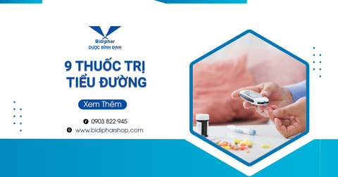 9 Thuốc Trị Tiểu Đường Giúp Kiểm Soát Đường Huyết Hiệu Quả Nhất
