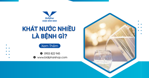 Cảm Thấy Khát Nước Nhiều Là Bệnh Gì? Có Nguy Hiểm Không?