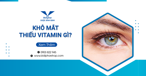 Khô Mắt Thiếu Vitamin Gì? 5 Vitamin Tốt Cho Người Bệnh Khô Mắt