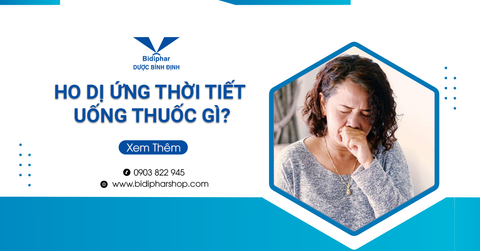 Bị Ho Dị Ứng Thời Tiết Uống Thuốc Gì Vừa An Toàn Và Nhanh Khỏi?