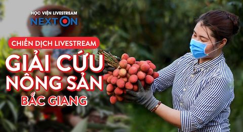 Học viện Livestream NextOn tổ chức Livestream hỗ trợ người dân Bắc Giang tiêu thụ nông sản