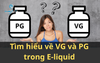 Tìm hiểu về VG và PG trong E-liquid: Hướng dẫn chọn tỷ lệ tinh dầu tốt nhất