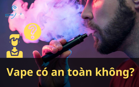 Vape có an toàn không