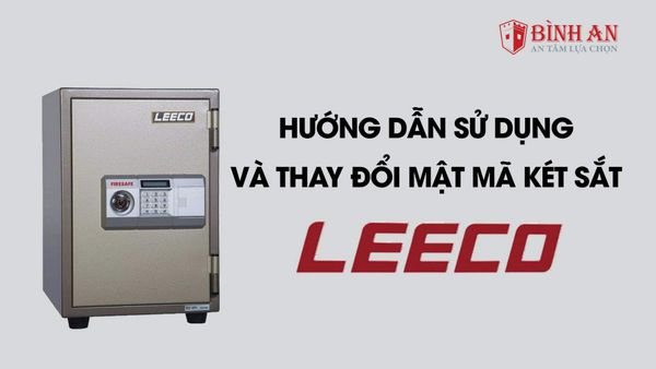 Hướng dẫn sử dụng két sắt LEECO