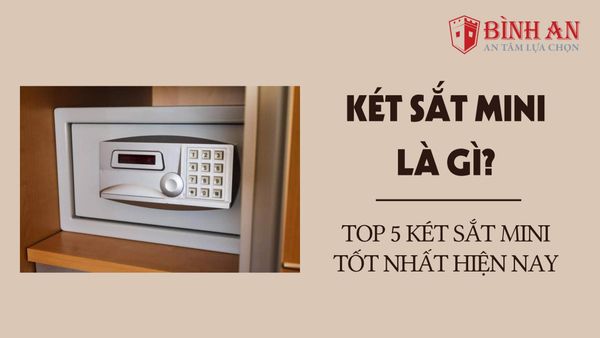 Két Sắt Mini Là Gì? Top 5 Két Sắt Mini Khách Sạn Tốt Nhất