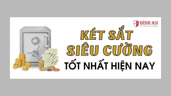 Két Sắt Siêu Cường Loại Nào Tốt Nhất Hiện Nay