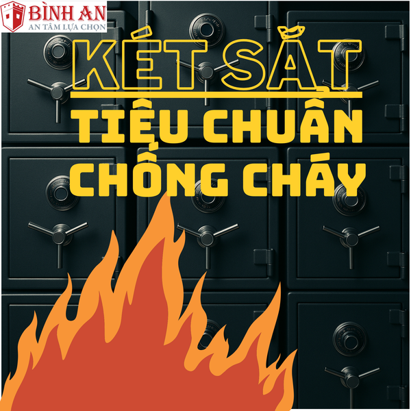 Các tiêu chuẩn chống cháy quốc tế dành cho két sắt