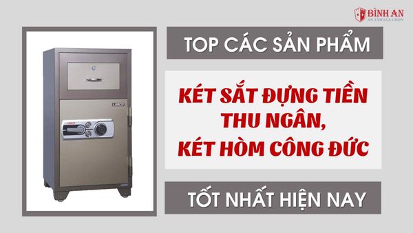 Két Sắt Đựng Tiền Thu Ngân, Két Hòm Công Đức Tốt Nhất
