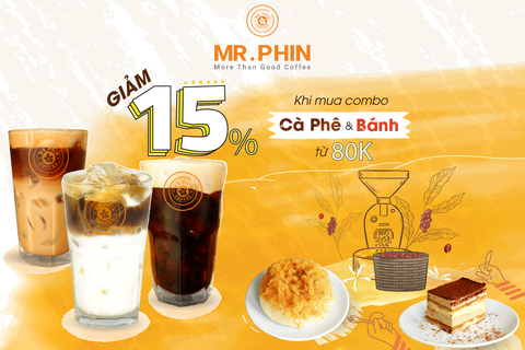 CHƯƠNG TRÌNH COMBO CÀ PHÊ & BÁNH MR. PHIN COFFEE