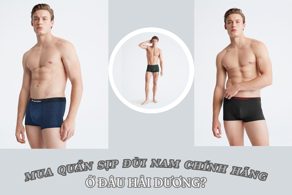 Mua quần sịp đùi nam chính hãng ở đâu Hải Dương?