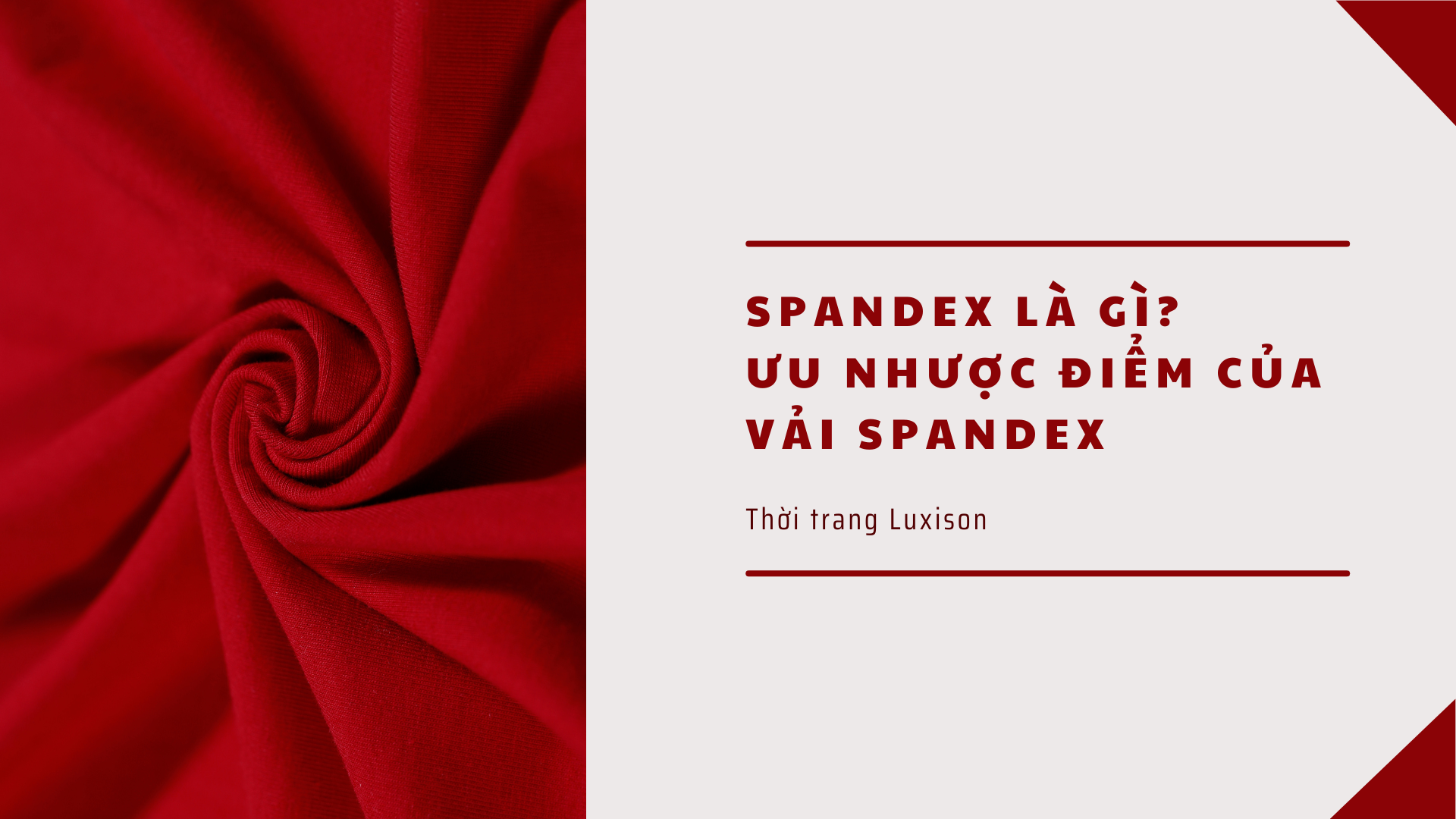 SPANDEX LÀ GÌ? ƯU NHƯỢC ĐIỂM CỦA VẢI SPANDEX
