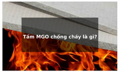 Tấm MGO chống cháy là gì? Ưu và nhược điểm của tấm MGO chống cháy