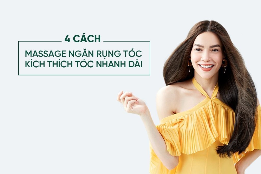 4 cách massage chống rụng tóc và kích thích tóc nhanh dài