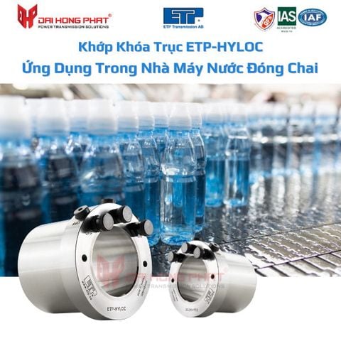 Khớp Khóa Trục ETP-HYLOC Ứng Dụng Trong Nhà Máy Nước Đóng Chai