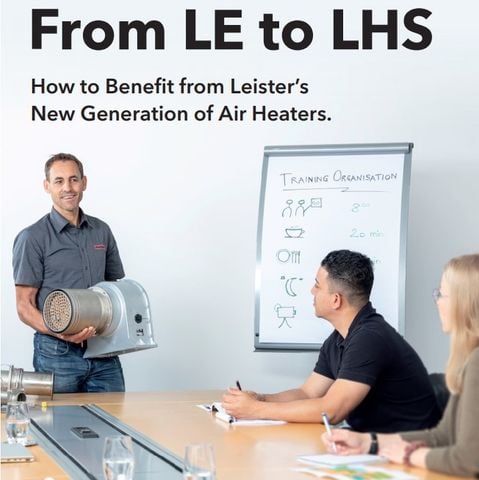 Chuyển Đổi LE Air Heaters sang LHS Air Heaters, Lợi Ích Từ Thiết Bị Gia Nhiệt Thế Hệ Mới Leister