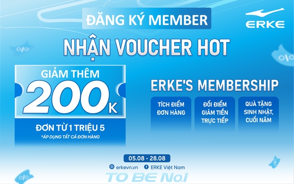 TRỞ THÀNH HỘI VIÊN ERKE NGAY HÔM NAY NHẬN NGAY ƯU ĐÃI HẤP DẪN