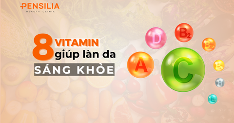 8 loại vitamin giúp làn da sáng khỏe