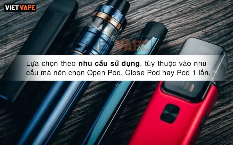 lua chon Pod System theo nhu cau su dung