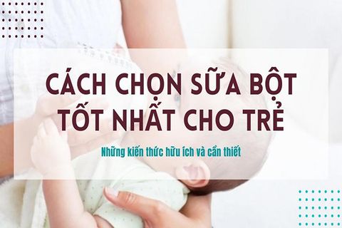 Kinh nghiệm chọn sữa tốt cho trẻ dựa trên thành phần dinh dưỡng