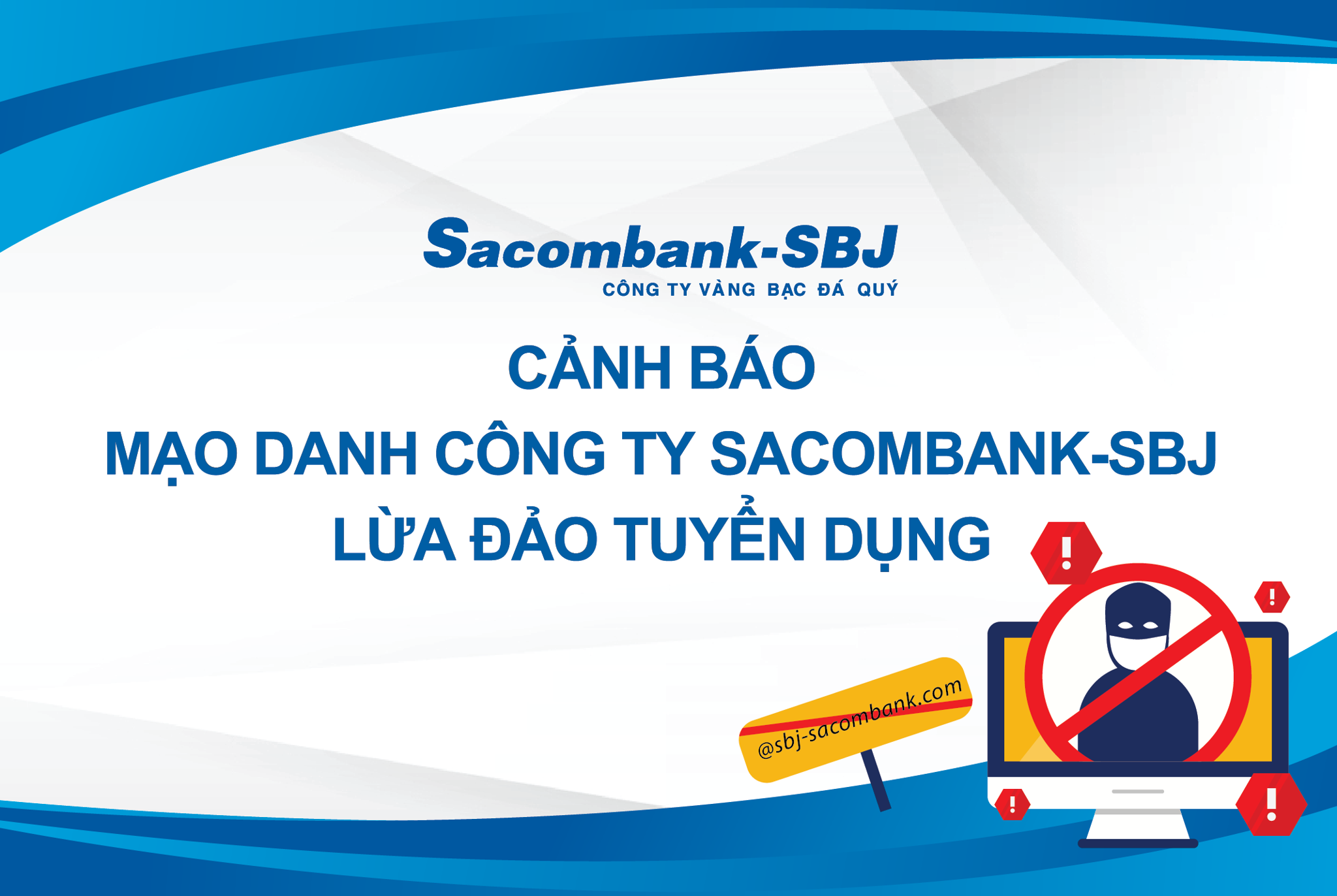 CẢNH BÁO MẠO DANH CÔNG TY SACOMBANK-SBJ LỪA ĐẢO TUYỂN DỤNG
