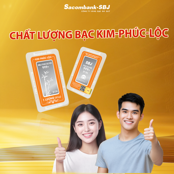 Top4 lí do nên mua bạc Kim-Phúc-Lộc của Sacombank-SBJ