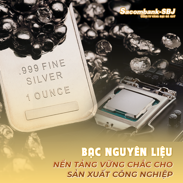 BẠC NGUYÊN LIỆU - CUNG CẤP NỀN TẢNG VỮNG CHẮC CHO SẢN XUẤT CÔNG NGHIỆP