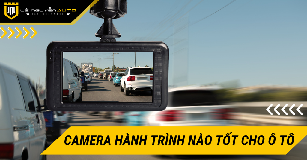 Camera hành trình nào tốt cho ô tô? Gợi ý 7 camera hành trình tốt nhất