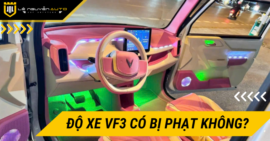 Độ Xe VF3 Có Bị Phạt Không? Hướng Dẫn Độ VF3 Không Phạm Luật