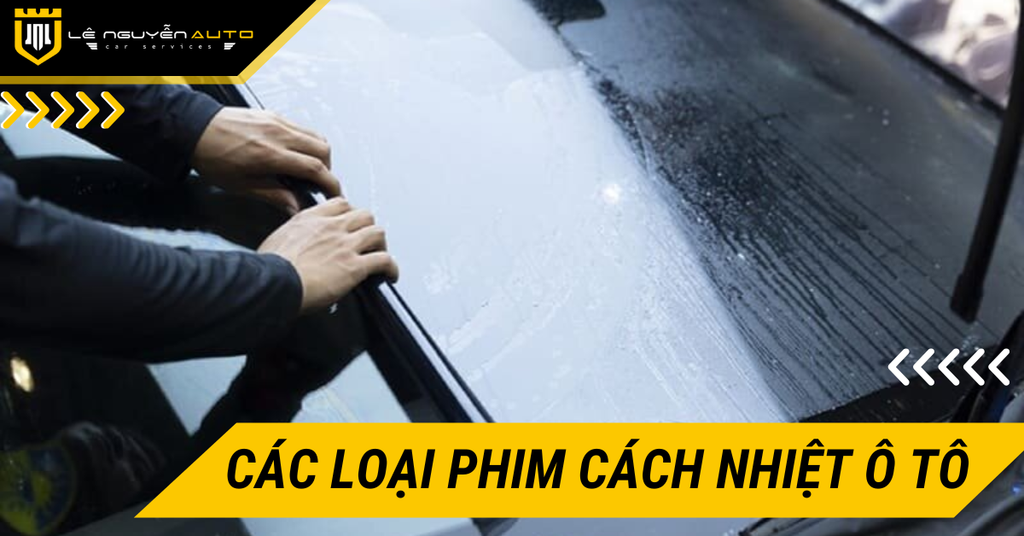 Các loại phim cách nhiệt ô tô tốt nhất hiện nay