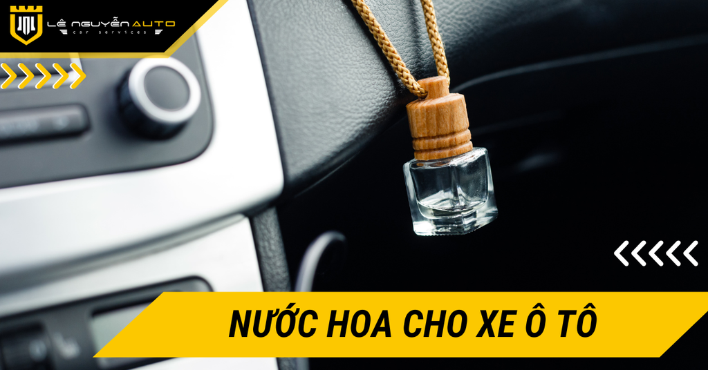 Gợi ý 5 loại nước hoa cho xe ô tô khử mùi hiệu quả