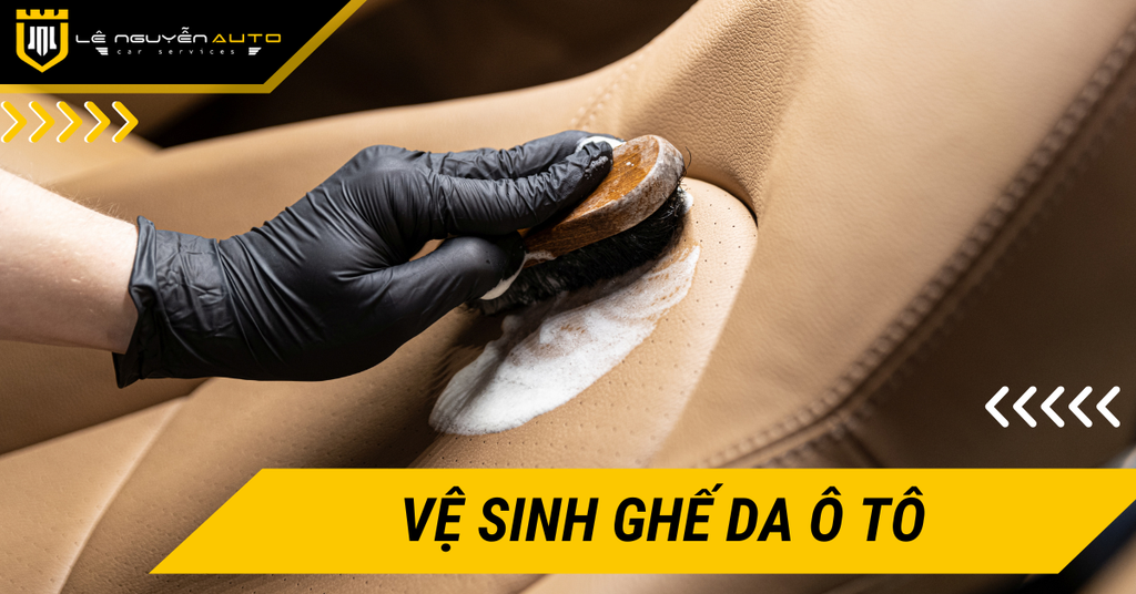 Hướng dẫn cách vệ sinh ghế da ô tô dễ dàng tại nhà
