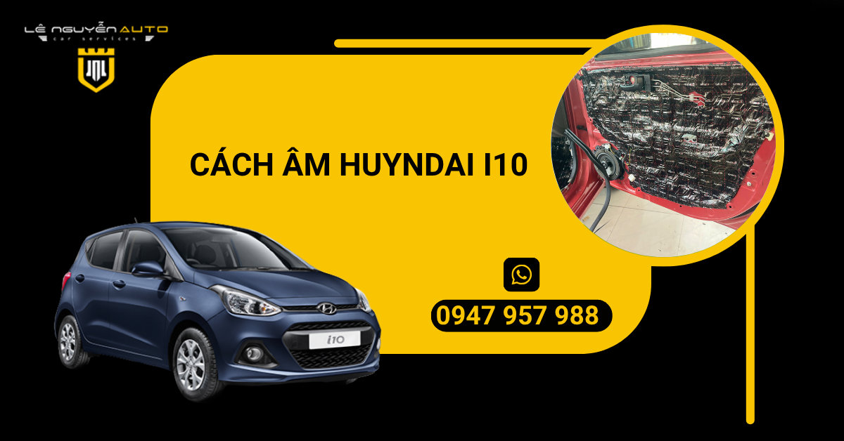 2. Cách âm Huyndai i10