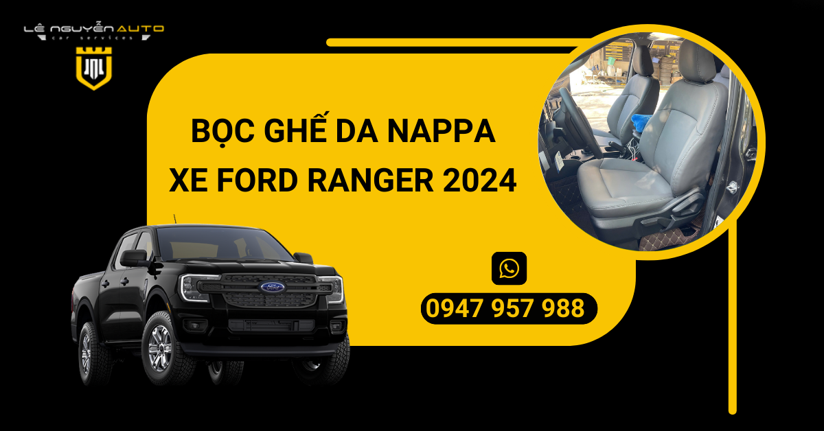 5. BỌC GHẾ DA NAPPA XE FORD RANGER 2024