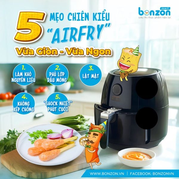 5 mẹo với nồi chiên không dầu để món ăn giòn ngon hấp dẫn