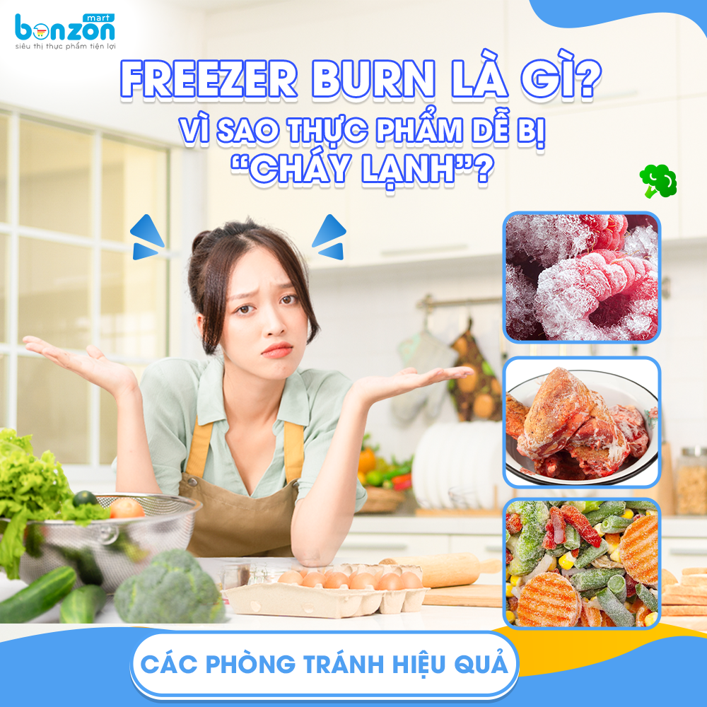 Freezer Burn là gì? Vì sao thực phẩm dễ bị cháy lạnh?