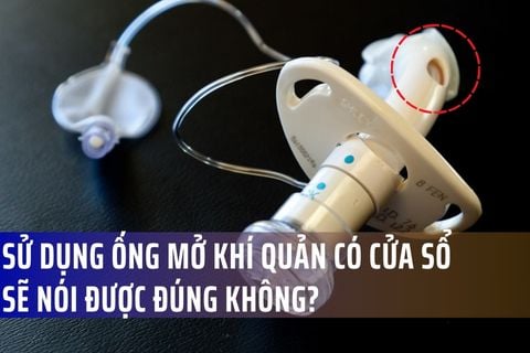 Sử dụng ống mở khí quản có cửa sổ là sẽ nói được đúng không?