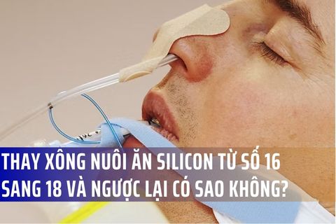 Nếu đang dùng xông nuôi ăn silicon số 16 mà giờ dùng số 18 hoặc ngược lại thì có ảnh hưởng gì không?
