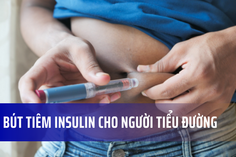 Bút tiêm insulin cho người tiểu đường