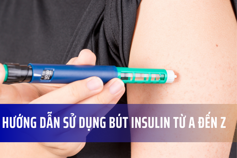 Hướng dẫn sử dụng bút tiêm insulin từ A đến Z