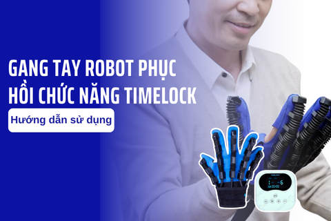 Hướng dẫn sử dụng Găng tay robot phục hồi chức năng bàn tay Timelock
