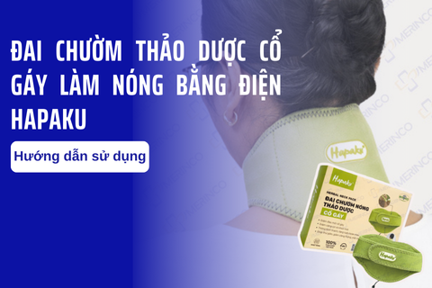 Hướng dẫn sử dụng đai chườm thảo dược cổ gáy làm nóng bằng điện Hapaku