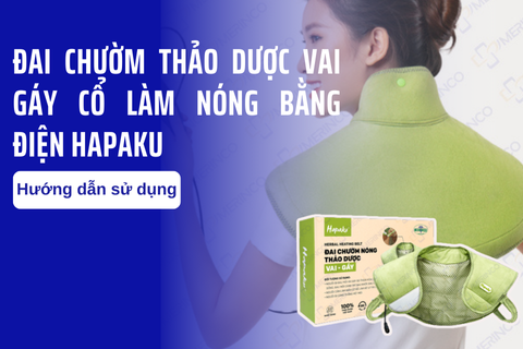 Hướng dẫn sử dụng đai chườm thảo dược vai gáy cổ làm nóng bằng điện Hapaku